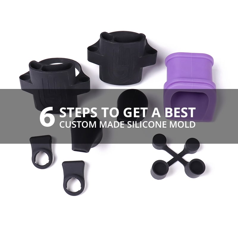 6 Steps to Get a Best Custom Made Silicone Mold
